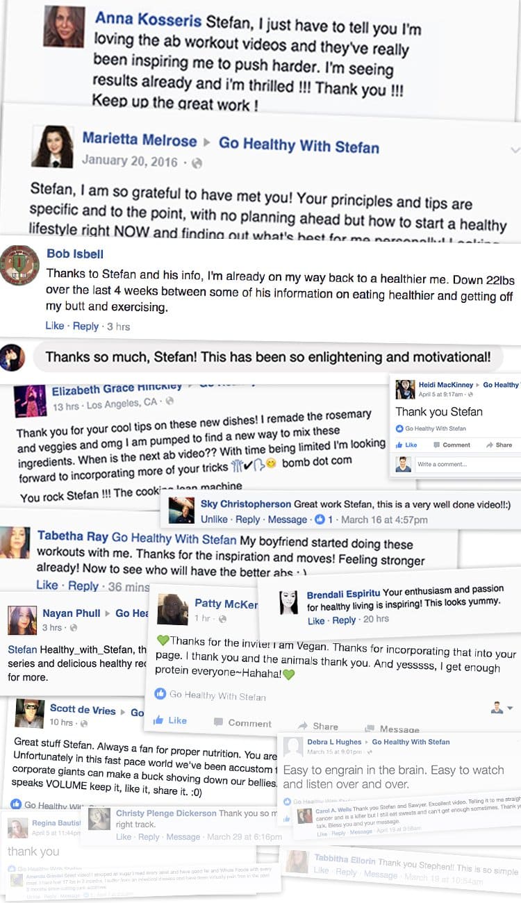 A collage of multiple positive Facebook testimonials praising Stefan and Go Healthy With Stefan for their inspiring health and fitness advice, workout videos, and positive results.
